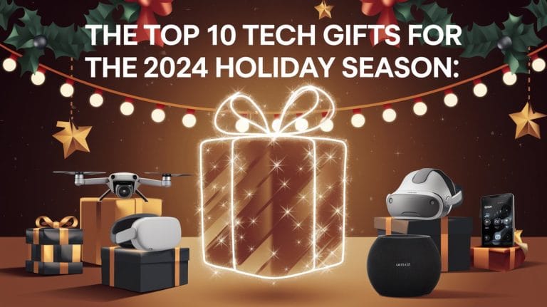 Top 10 Tech Gifts for the 2024 Holiday Season